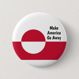Make America Go Away - Greenland flag  缶バッジ