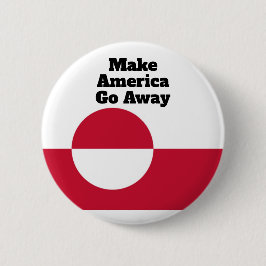 Make America Go Away - Greenland flag  缶バッジ