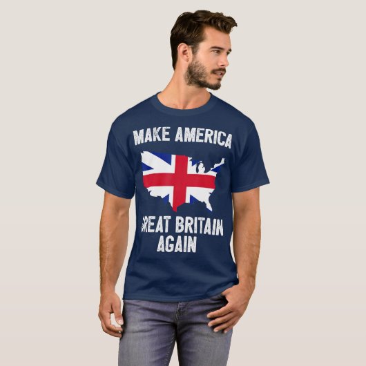 Make America Great Britain Again  Funny Gift Tシャツ (正面フル)