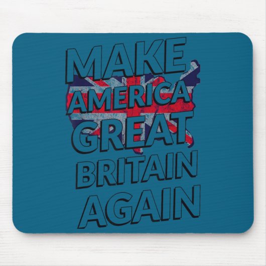 Make America Great Britain Again Shirt マウスパッド (正面)