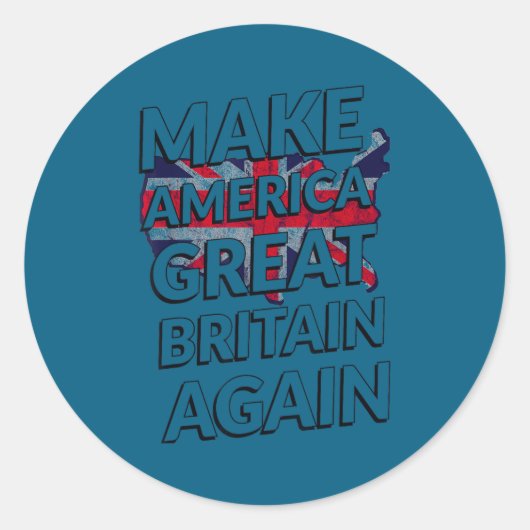 Make America Great Britain Again Shirt  ラウンドシール (正面)