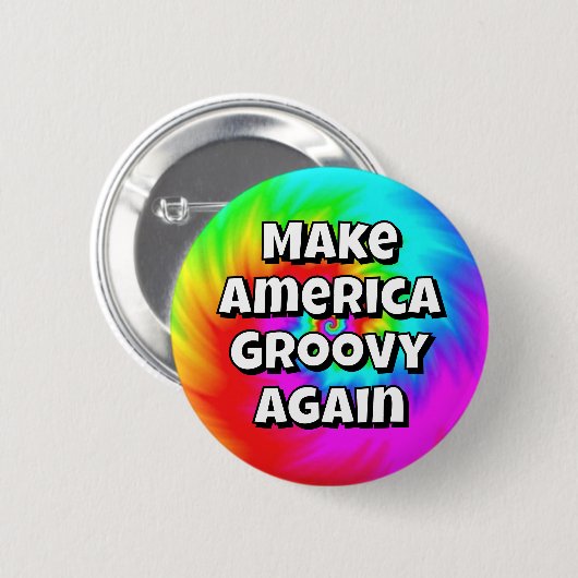 Make America Groovy Again (change the words) 缶バッジ (正面&裏面)