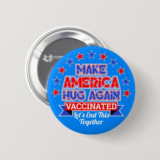 MAKE AMERICA HUG I VACCINATEDボタ得ン 缶バッジ (正面&裏面)
