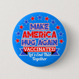 MAKE AMERICA HUG I VACCINATEDボタ得ン 缶バッジ
