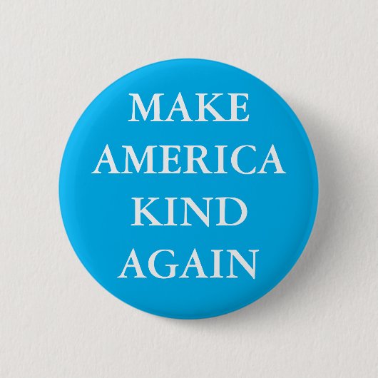 "MAKE AMERICA KIND AGAIN" PARODY PINBACK BUTTON 缶バッジ (正面)