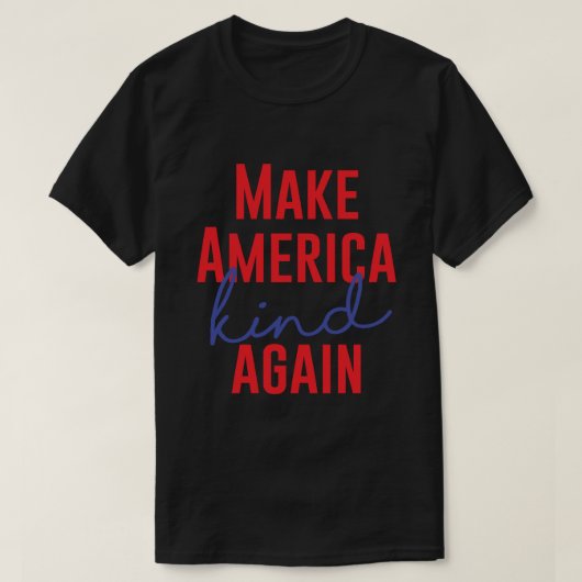 Make America Kind Again Sticker.png Tシャツ (デザイン正面)