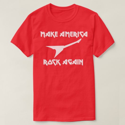 Make America Rock Again Tシャツ (デザイン正面)