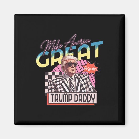 Make America Trump Again Daddy's Home Pink 2 マグネット (正面)
