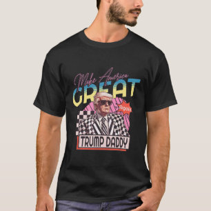Make America Trump Again Daddy's Home Pink 2 Tシャツ
