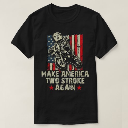 Make America Two Stroke Againシャツバイクもしくは自転車に乗る人for  Tシャツ (デザイン正面)