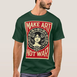 Make art not war tシャツ