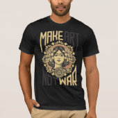 Make Art Not War Tシャツ (正面)