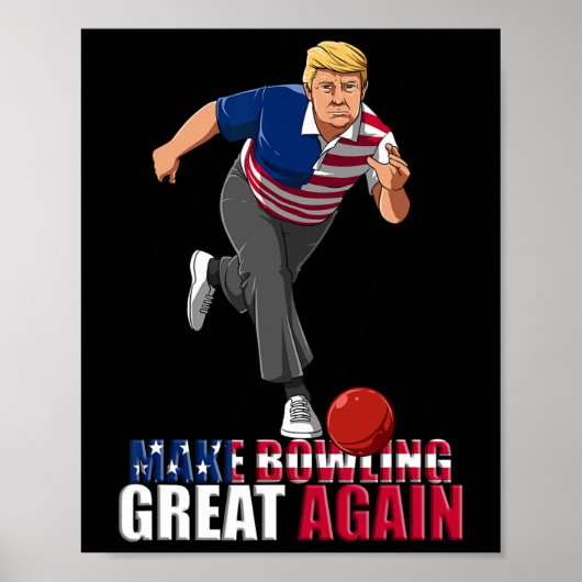 Make Bowling Great Again - Funny Trump Bowling Gif ポスター (正面)
