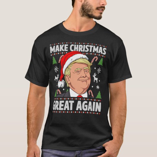 Make Christmas Great Again Trump Ugly Christmas Sh Tシャツ (正面)