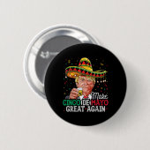 Make Cinco De Mayo 素晴らし Again T Shirt Trump Sombr 缶バッジ (正面&裏面)