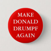 "MAKE DONALD DRUMPF AGAIN" BUTTON 缶バッジ (正面)