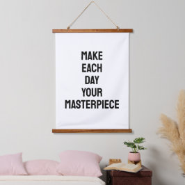 Make Each Day Your Masterpiece Quote 吊り下げ型タペストリー