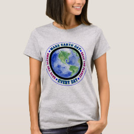 Make Earth Day Every DayクラシックTシャツ Tシャツ