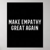 Make Empathy Great Again Kindness Comon Quote  ポスター (正面)