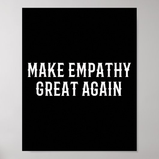 Make Empathy Great Again Kindness Comon Quote  ポスター (正面)