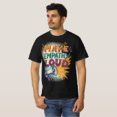 Make Empathy Loud Tシャツ (正面フル)