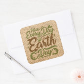 Make Every Day Earth – 正方形のシール、光沢 スクエアシール (封筒)