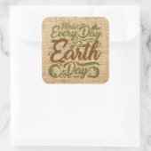 Make Every Day Earth – 正方形のシール、光沢 スクエアシール (バッグ)