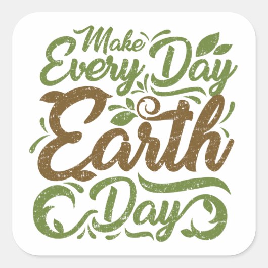 Make Every Day Earth Day - Squareスタンプ,光沢 スクエアシール (正面)