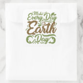Make Every Day Earth Day - Squareスタンプ,光沢 スクエアシール (バッグ)
