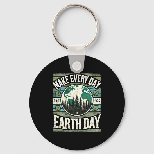 Make Every Day Earth Day T Shirt  キーホルダー (正面)