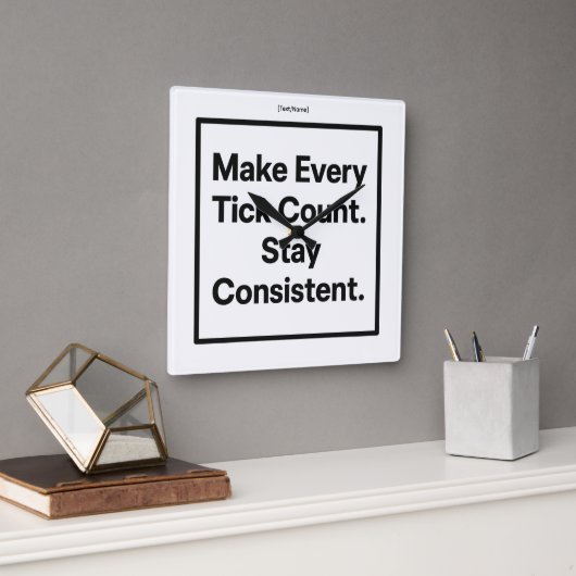 Make Every Tick Count Wall Clock [Text/Name] スクエア壁時計 (オフィス)