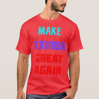 Make feminism great again tシャツ