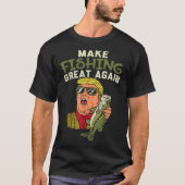Make Fishing Great Again Trump Funny Fisherman Ang Tシャツ (正面)