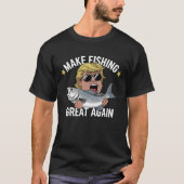 Make Fishing Great Again Trump Funny Fisherman Tシャツ (正面)