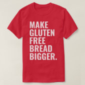 Make Gluten Free Bread Bigger Premium  Tシャツ (デザイン正面)