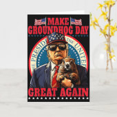 Make Groundhog Day Great Again Funny Trump Holding カード (黄色い花)