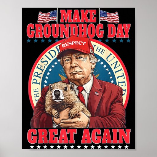 Make Groundhog Day Great Again Funny Trump Holding ポスター (正面)