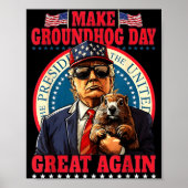 Make Groundhog Day Great Again Funny Trump Holding ポスター (正面)