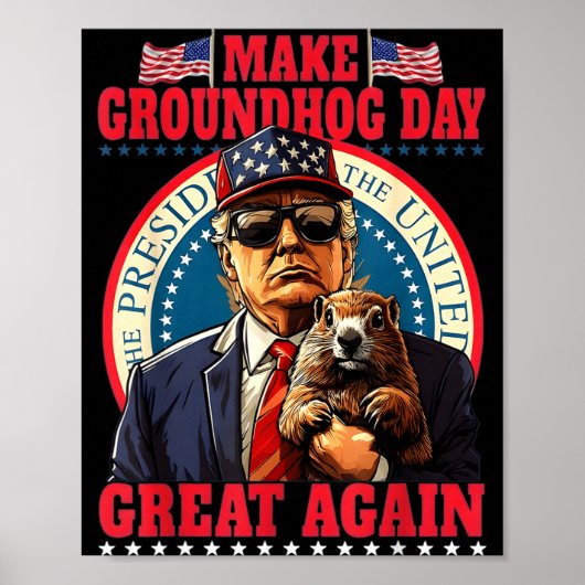 Make Groundhog Day Great Again Funny Trump Holding ポスター (正面)