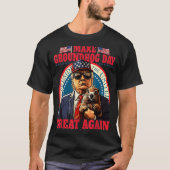 Make Groundhog Day Great Again Funny Trump Holding Tシャツ (正面)