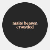 Make Heaven Crowded  ラウンドシール (正面)