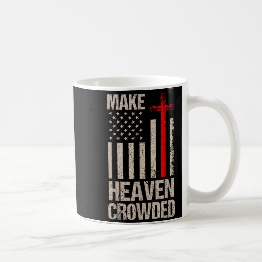 Make Heaven Crowded American Flag Patriotic  コーヒーマグカップ (右)
