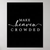 Make Heaven Crowded Christian Faith Insrational Qu ポスター (正面)