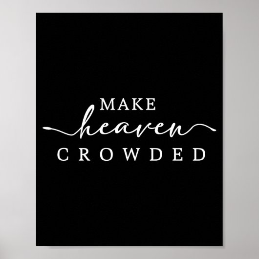 Make Heaven Crowded Christian Faith Insrational Qu ポスター (正面)