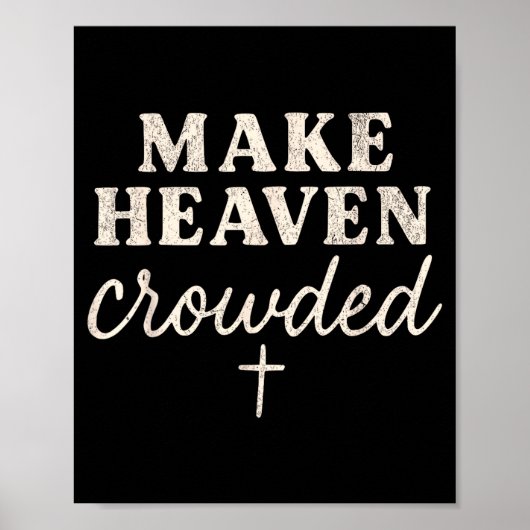 Make Heaven Crowded Christian Jesus Faith Fall Tha ポスター (正面)