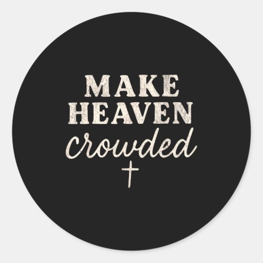 Make Heaven Crowded Christian Jesus Faith Fall Tha ラウンドシール (正面)