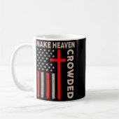 Make Heaven Crowded Christian Patriotic American F コーヒーマグカップ (左)