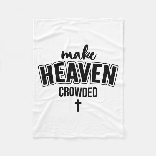 Make Heaven Crowded Christian Sign Jesus Cross God フリースブランケット (正面)