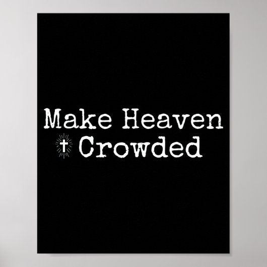 Make Heaven Crowded Cross - Minimalist Christian R ポスター (正面)