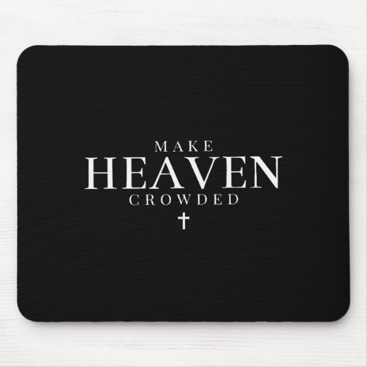Make Heaven Crowded Cross Minimalist Christian Rel マウスパッド (正面)
